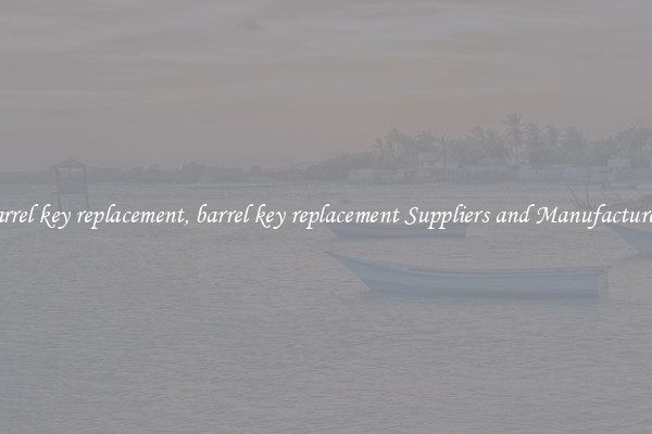barrel key replacement, barrel key replacement Suppliers and Manufacturers