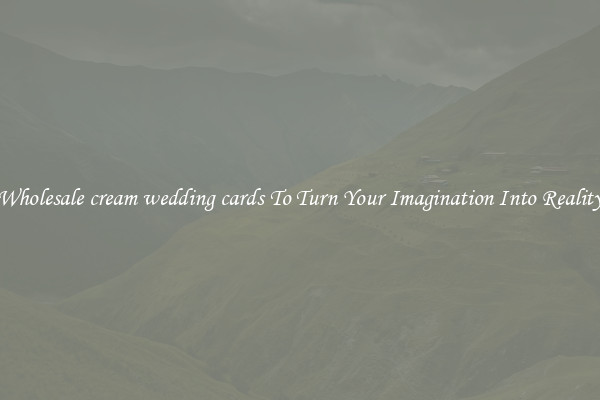 Wholesale cream wedding cards To Turn Your Imagination Into Reality