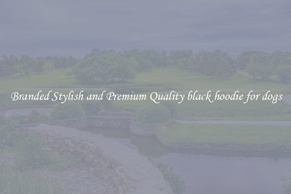 Branded Stylish and Premium Quality black hoodie for dogs