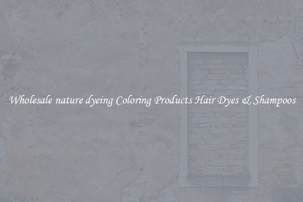 Wholesale nature dyeing Coloring Products Hair Dyes & Shampoos