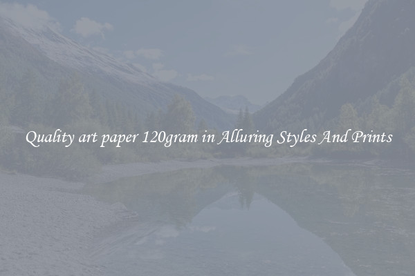 Quality art paper 120gram in Alluring Styles And Prints