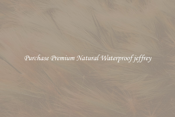 Purchase Premium Natural Waterproof jeffrey