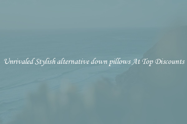 Unrivaled Stylish alternative down pillows At Top Discounts
