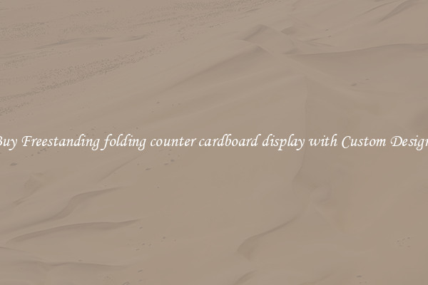 Buy Freestanding folding counter cardboard display with Custom Designs