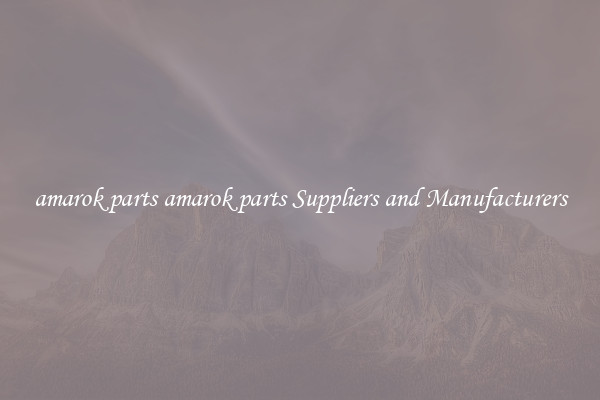 amarok parts amarok parts Suppliers and Manufacturers