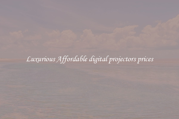 Luxurious Affordable digital projectors prices
