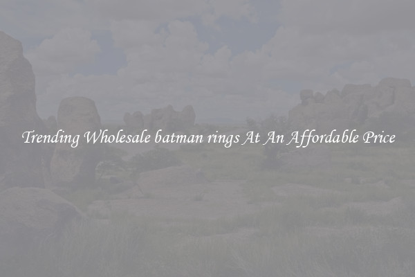 Trending Wholesale batman rings At An Affordable Price