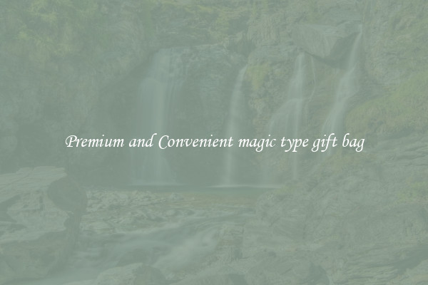 Premium and Convenient magic type gift bag